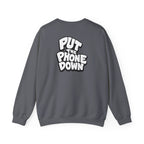 Put the Phone Down - Unisex Crewneck Sweatshirt