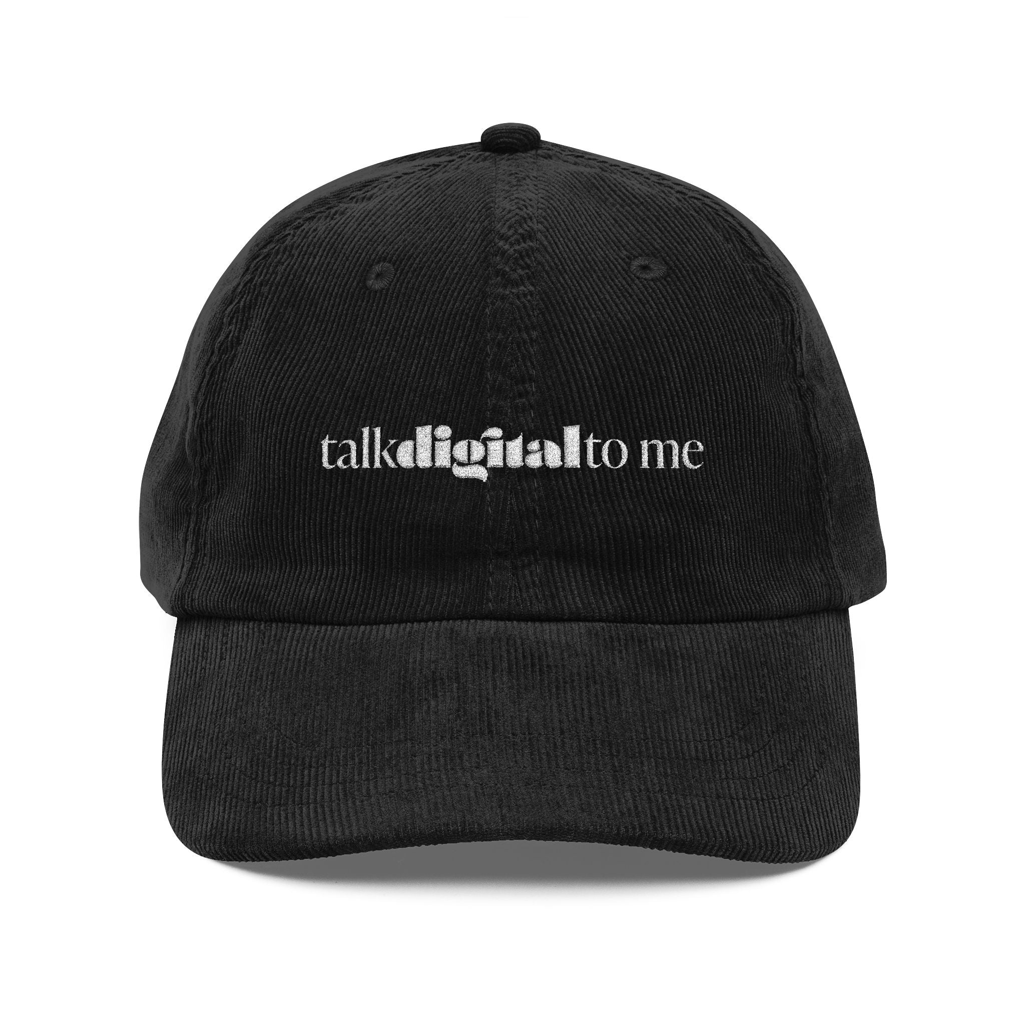 Talk digital to me - Embroidery Corduroy Cap