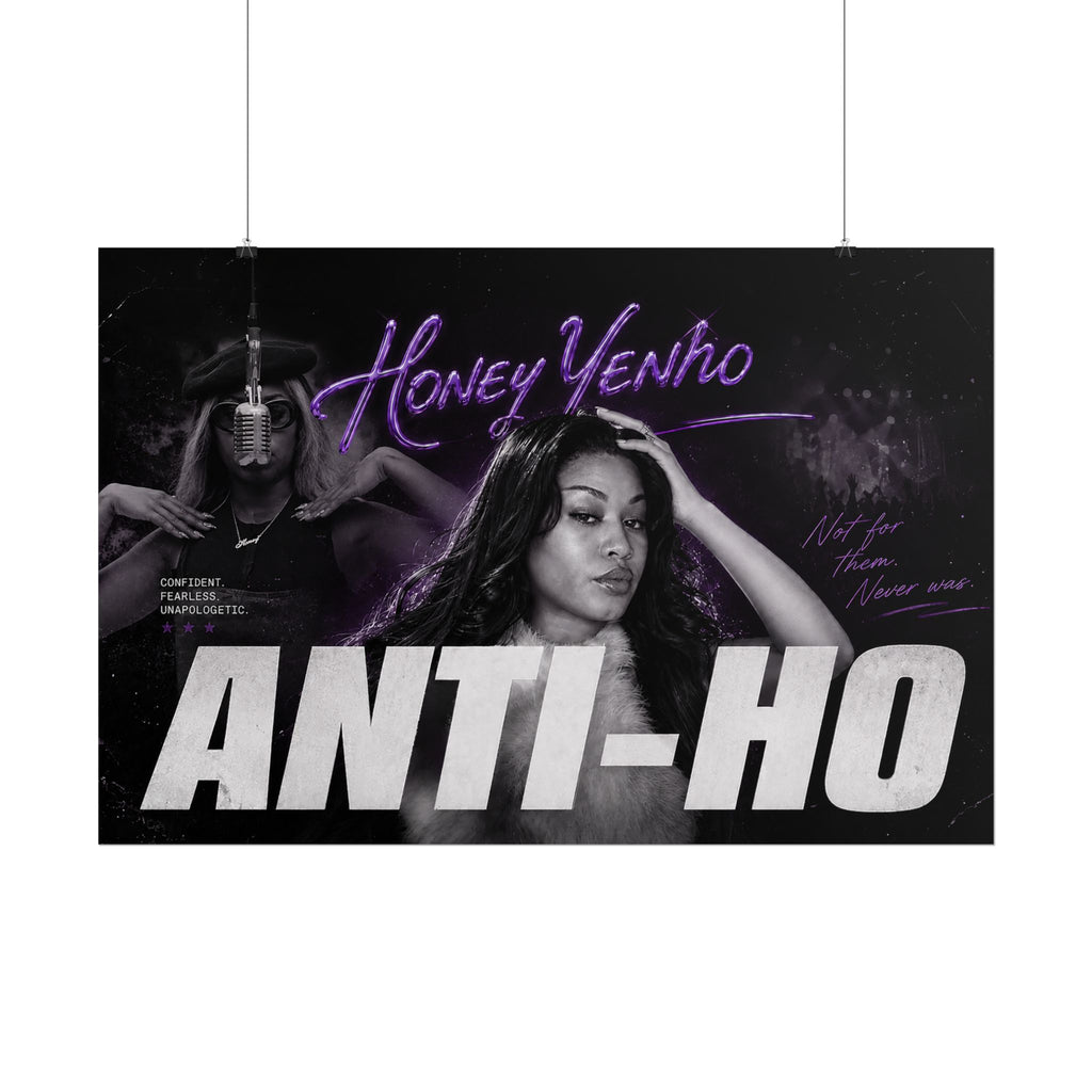 Honey Yenho - Rolled Posters (Anti-ho)