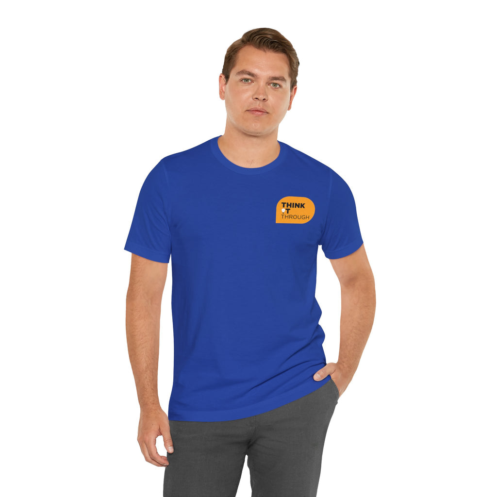 Think It Through - Unisex Tshirt