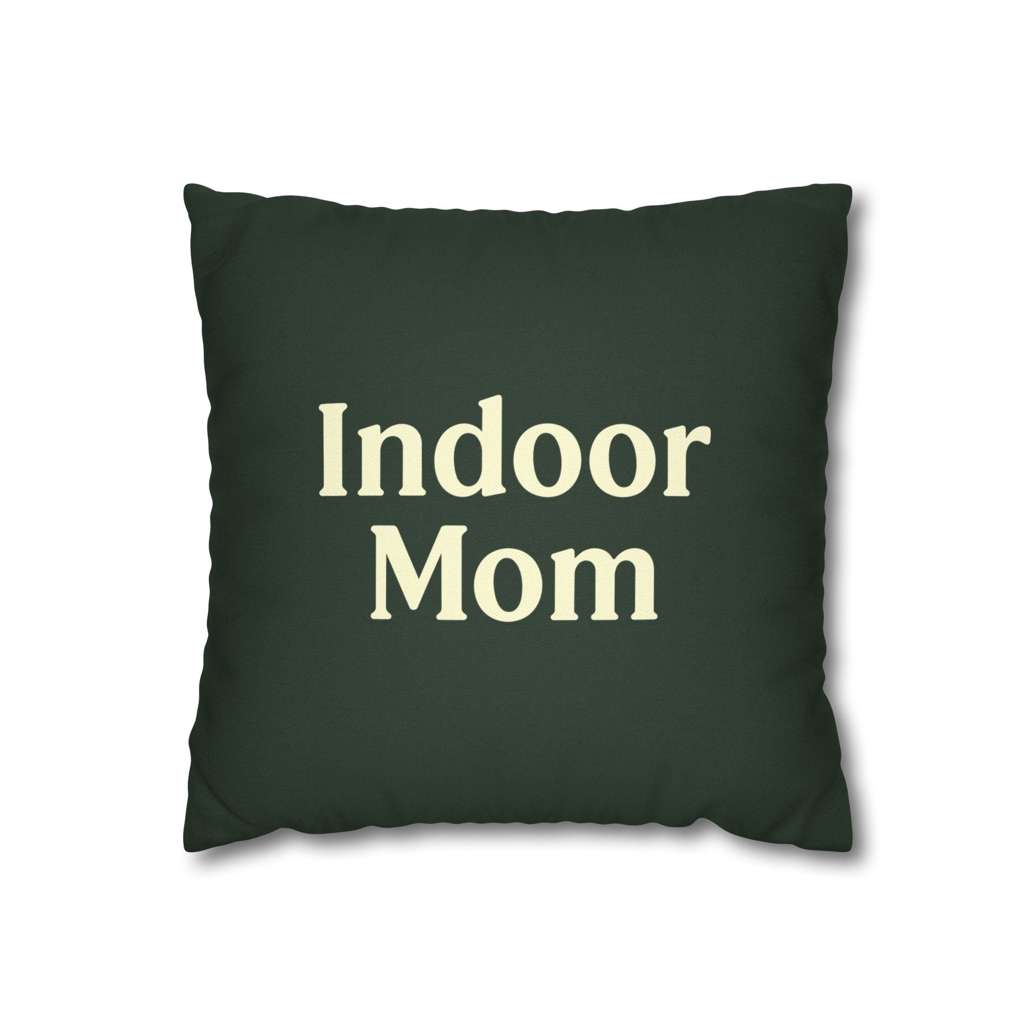 Indoor Mom - Square Pillowcase