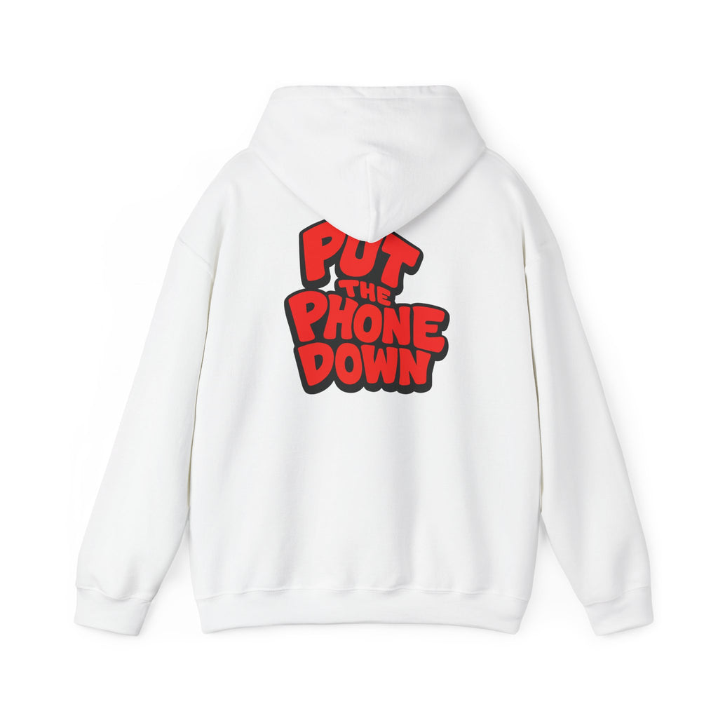 Put the Phone Down - Unisex Hooded Sweatshirt