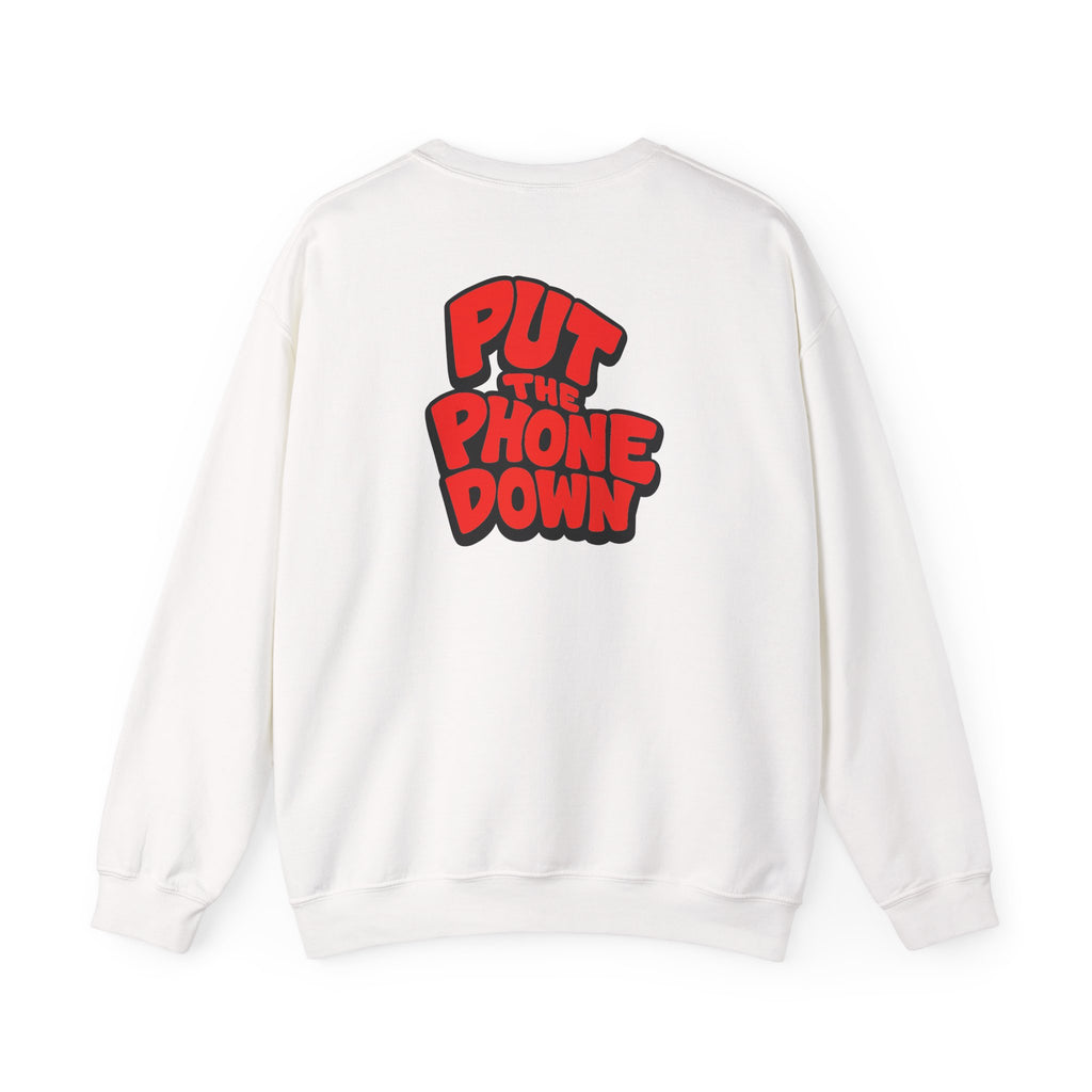 Put the Phone Down - Unisex Crewneck Sweatshirt