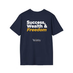 CUSTOMIZABLE - Sucess, Wealth & Freedom - Unisex T-shirt