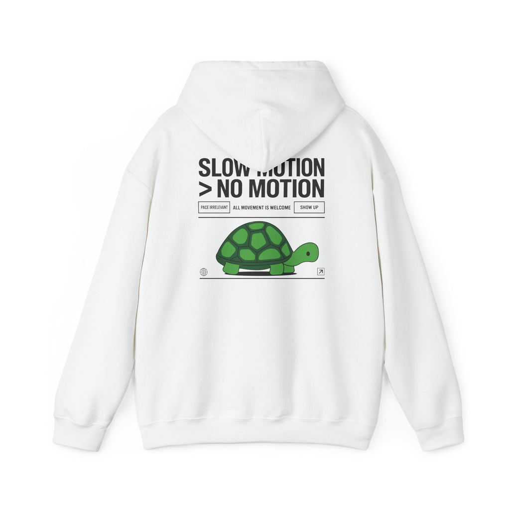 SLOW MOTION > NO MOTION - Unisex Hooded Sweatshirt