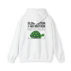SLOW MOTION > NO MOTION - Unisex Hooded Sweatshirt
