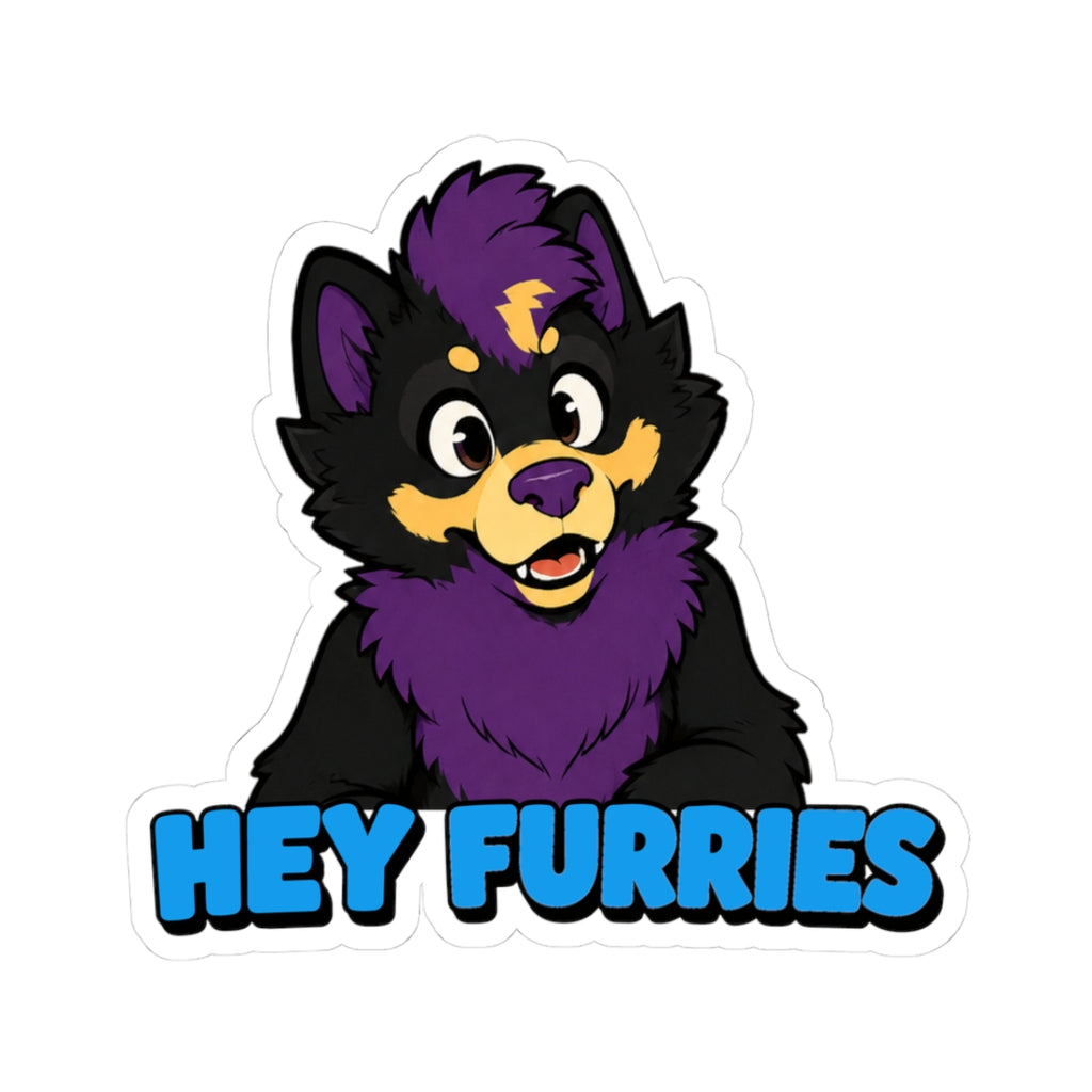 Hey Furries - Kiss-Cut Sticker