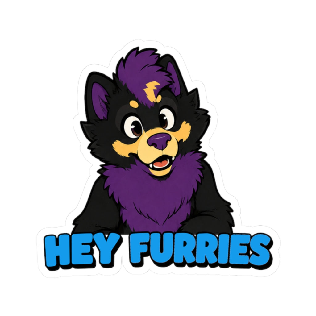 Hey Furries - Kiss-Cut Sticker