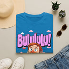 BULULULU! - Unisex T-Shirt