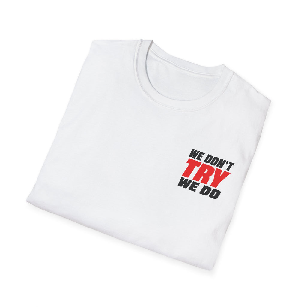 THE DOERS RUN CLUB(WE DONT TRY WE DO) - Unisex T-shirt