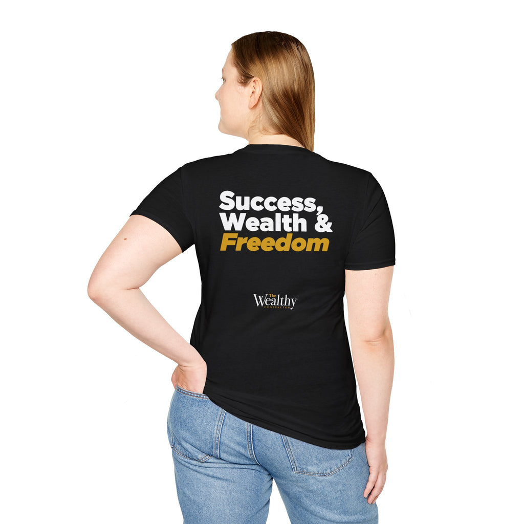 CUSTOMIZABLE - Sucess, Wealth & Freedom - Unisex T-shirt