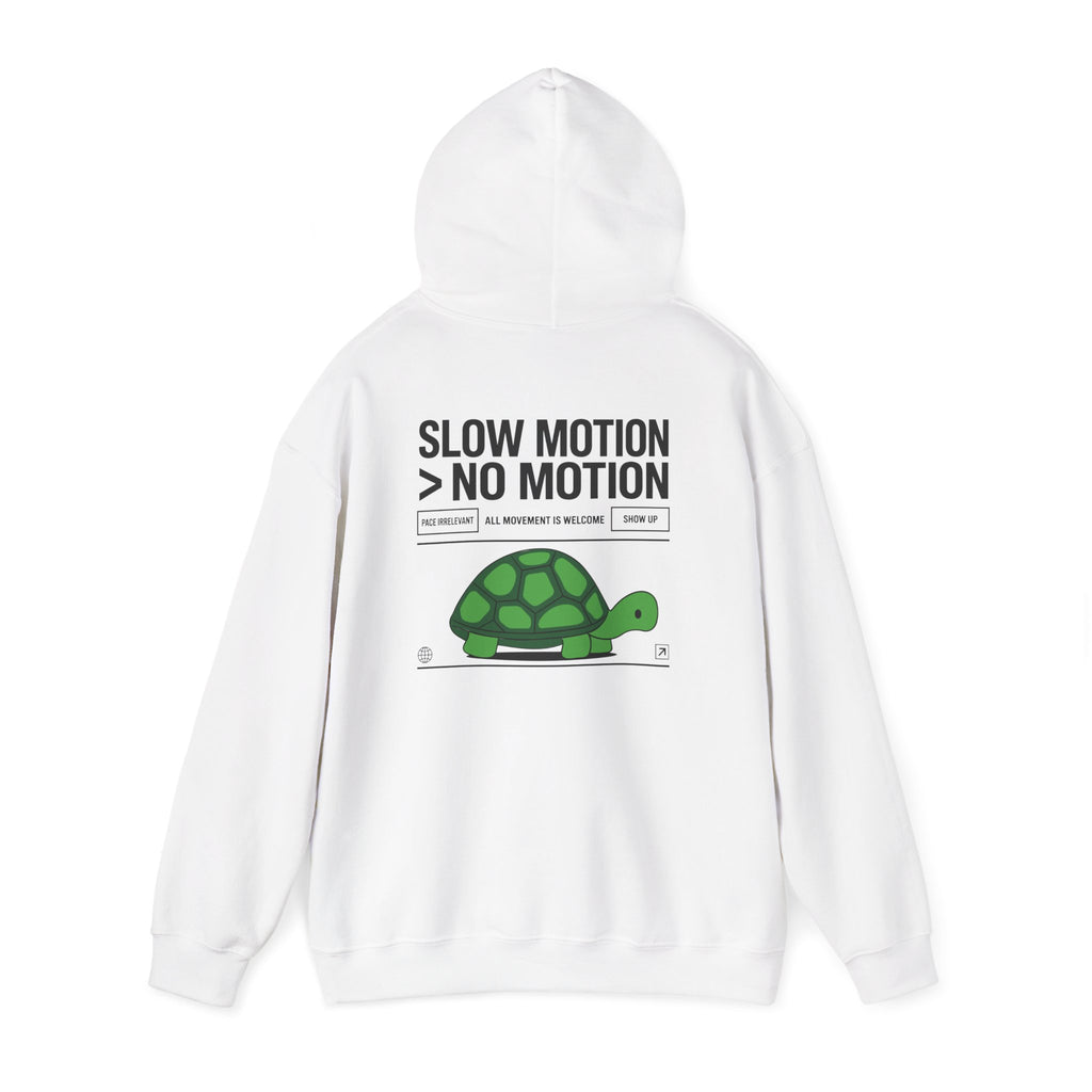 SLOW MOTION > NO MOTION - Unisex Hooded Sweatshirt