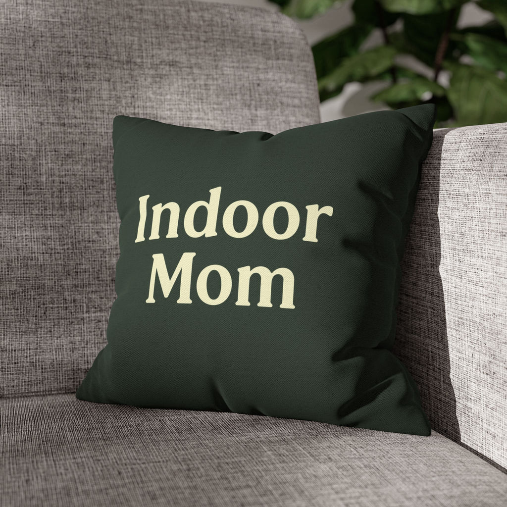 Indoor Mom - Square Pillowcase