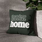 There is no place like home - Square Pillowcase