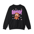 BULULULU! - Unisex Crewneck Sweatshirt