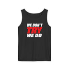 WE DON'T TRY WE DO - Tank Top