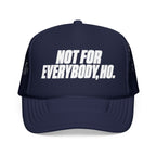 Honey Yenho - Not for everybody - Foam Trucker Hat