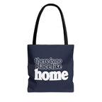 Tote Bag - There is no place like home