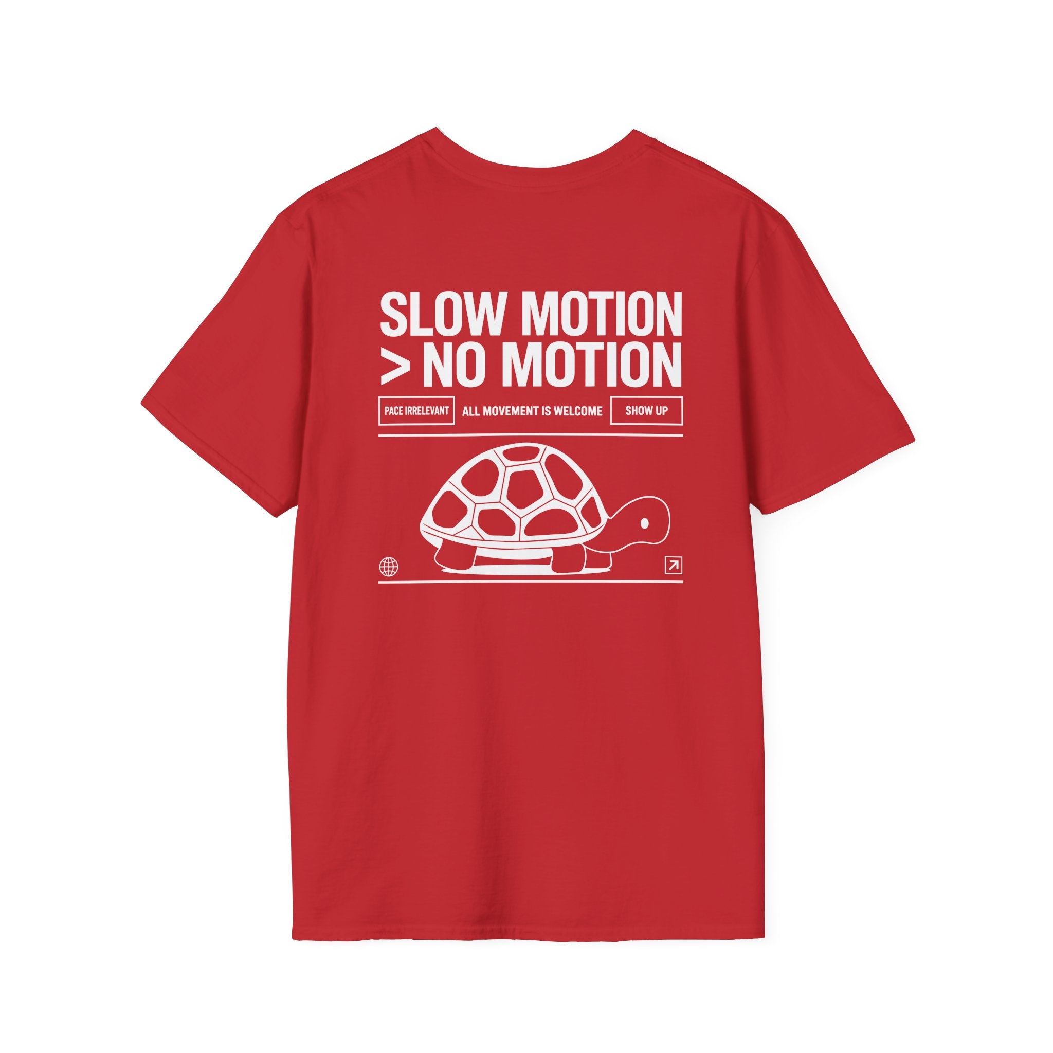SLOW MOTION > NO MOTION - Unisex T-shirt