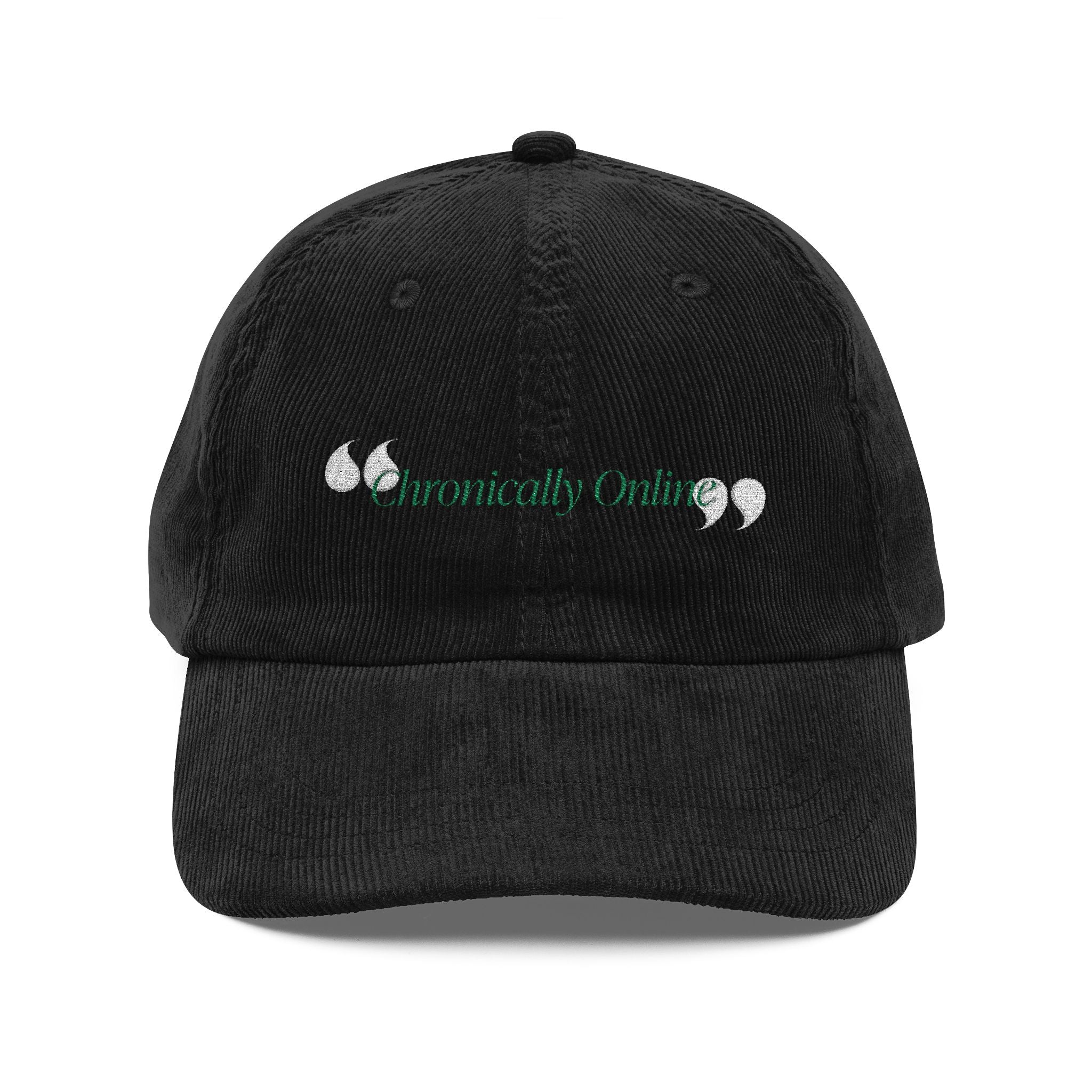 Chronically online - Embroidery Corduroy Cap