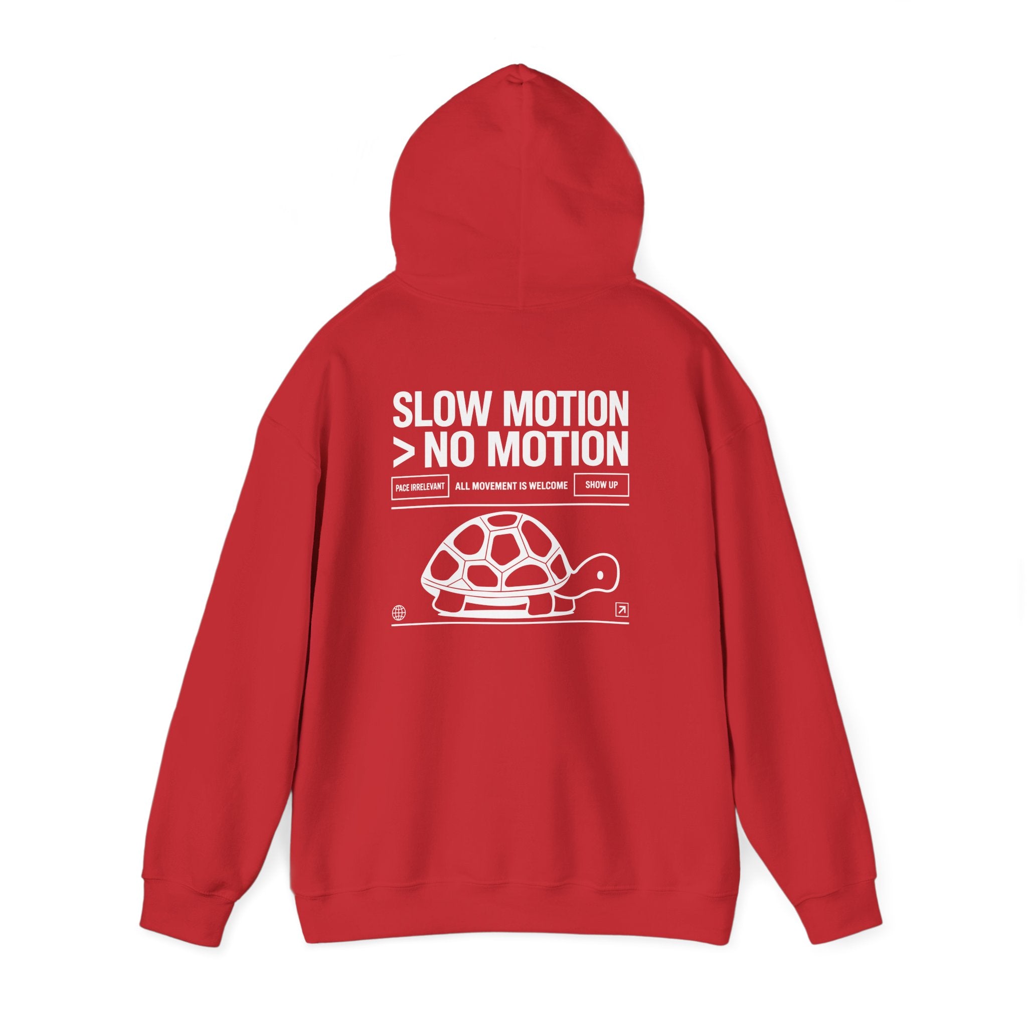 SLOW MOTION > NO MOTION - Unisex Hooded Sweatshirt