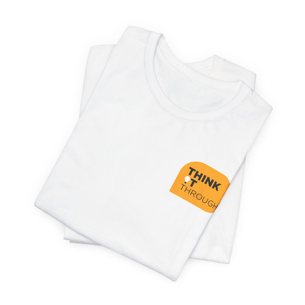 Think It Through - Unisex Tshirt