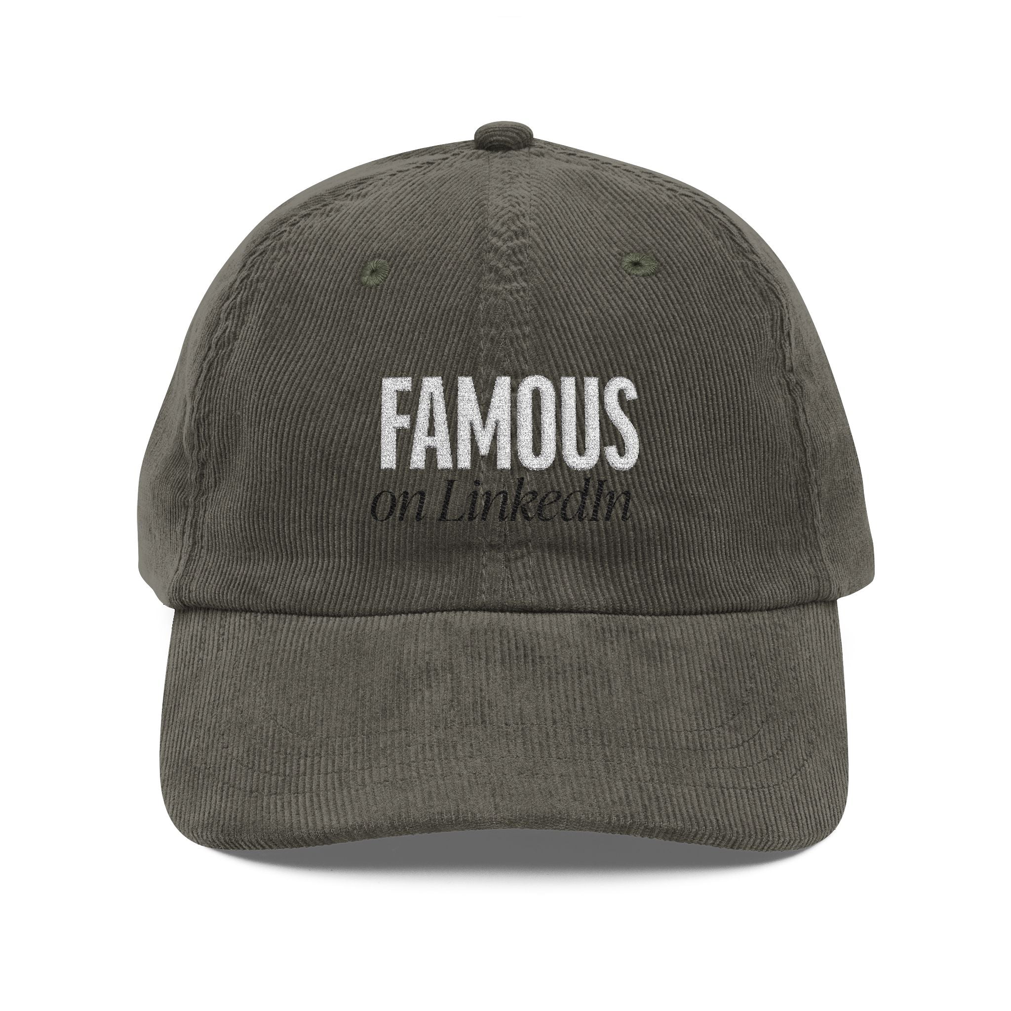 "Famous on LinkedIn" - Embroidery Corduroy Cap