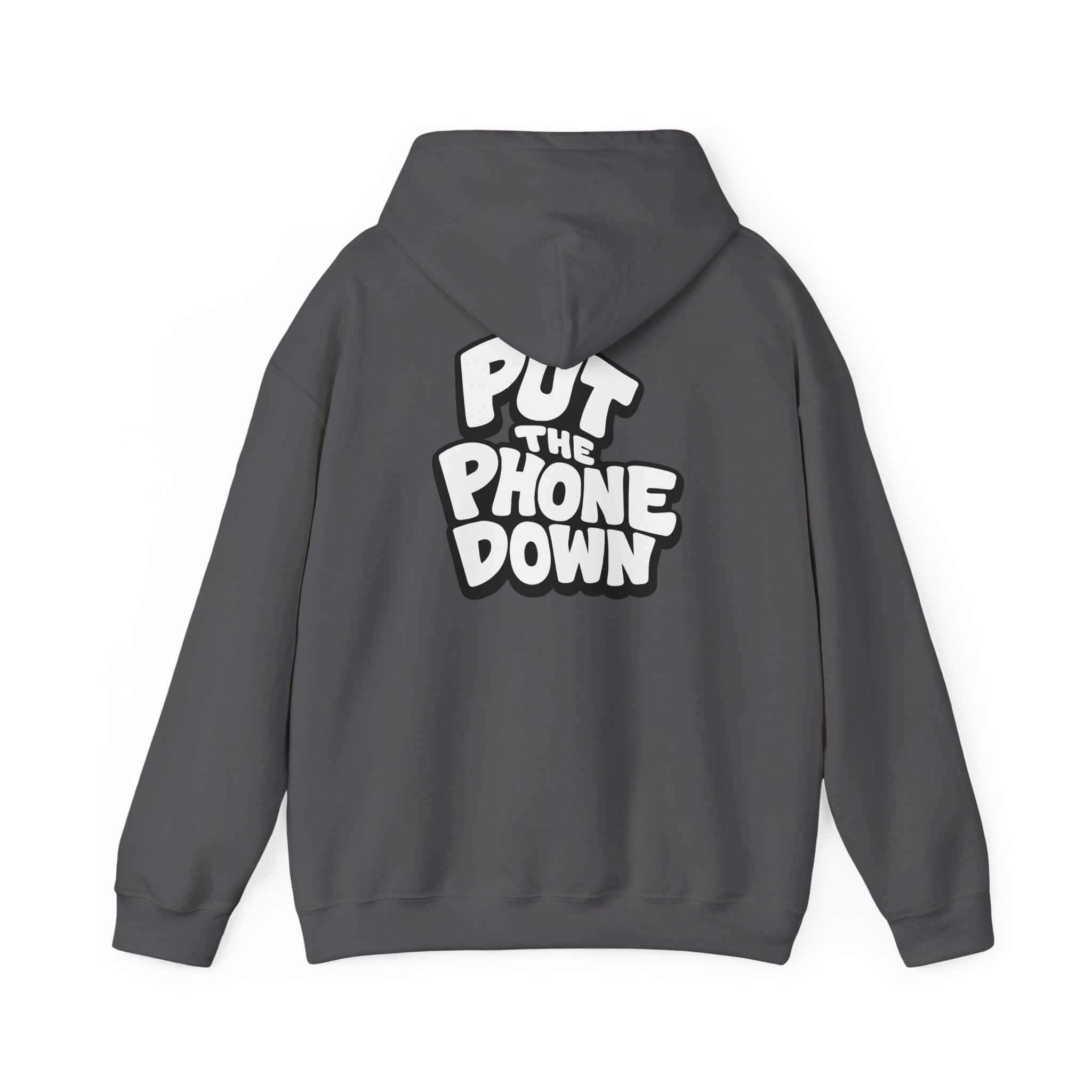 Put the Phone Down - Unisex Hooded Sweatshirt