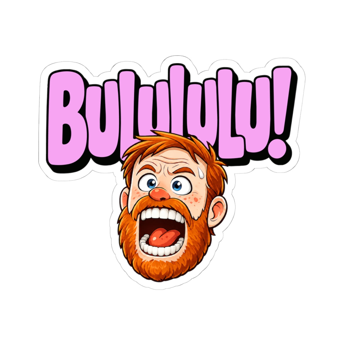 BULULULU! - Kiss-Cut Sticker