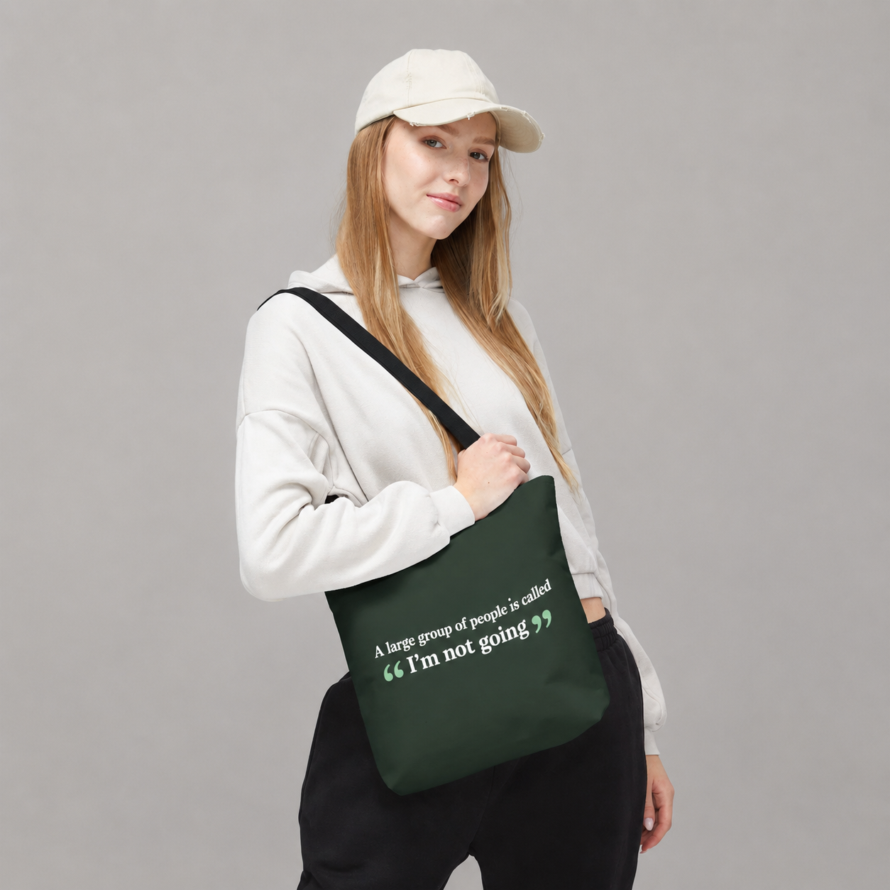 Tote Bag - I'm not going