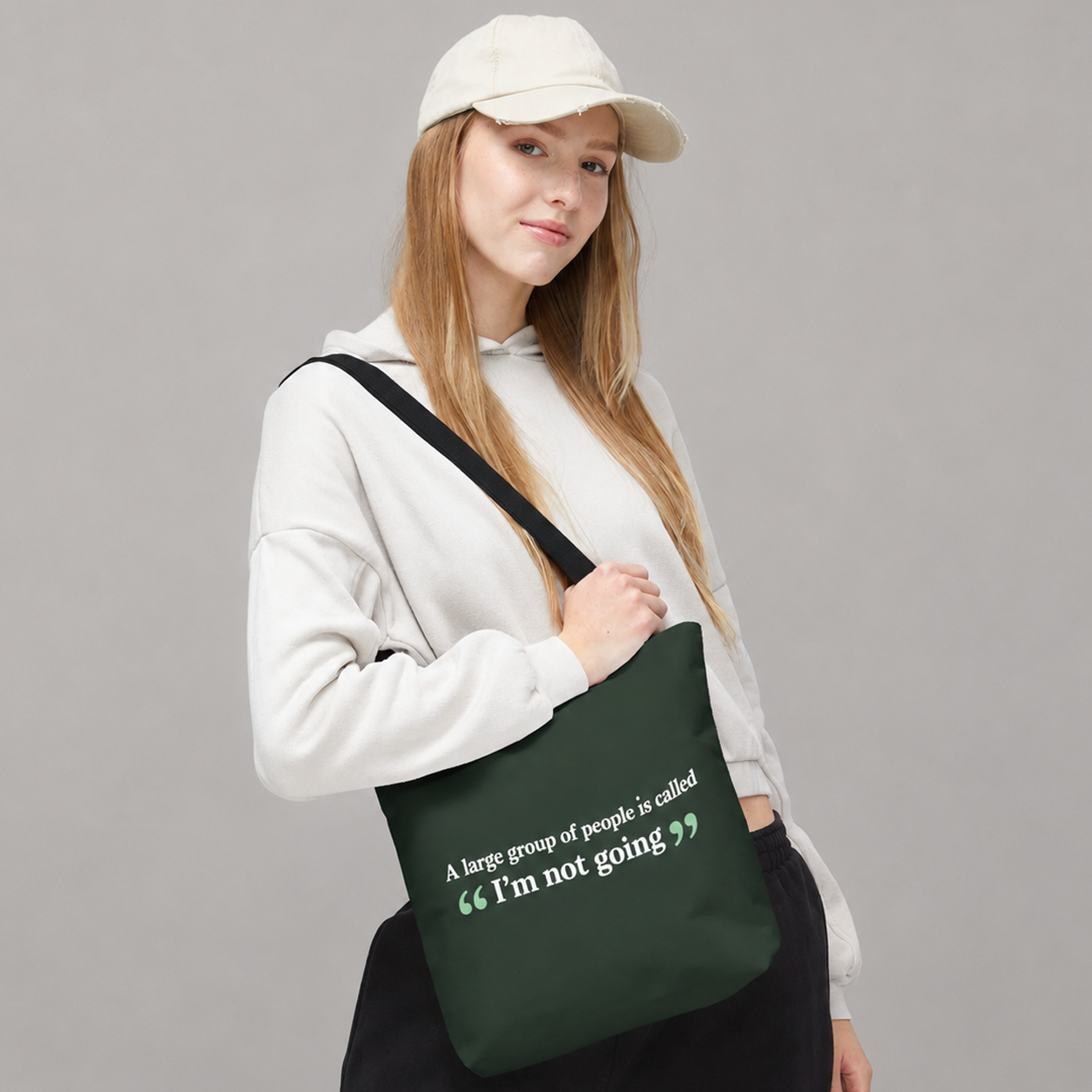 Tote Bag - I'm not going