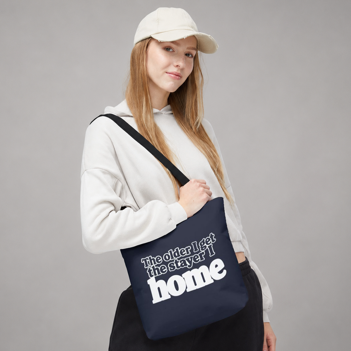 Tote Bag - The older I get the stayer I home