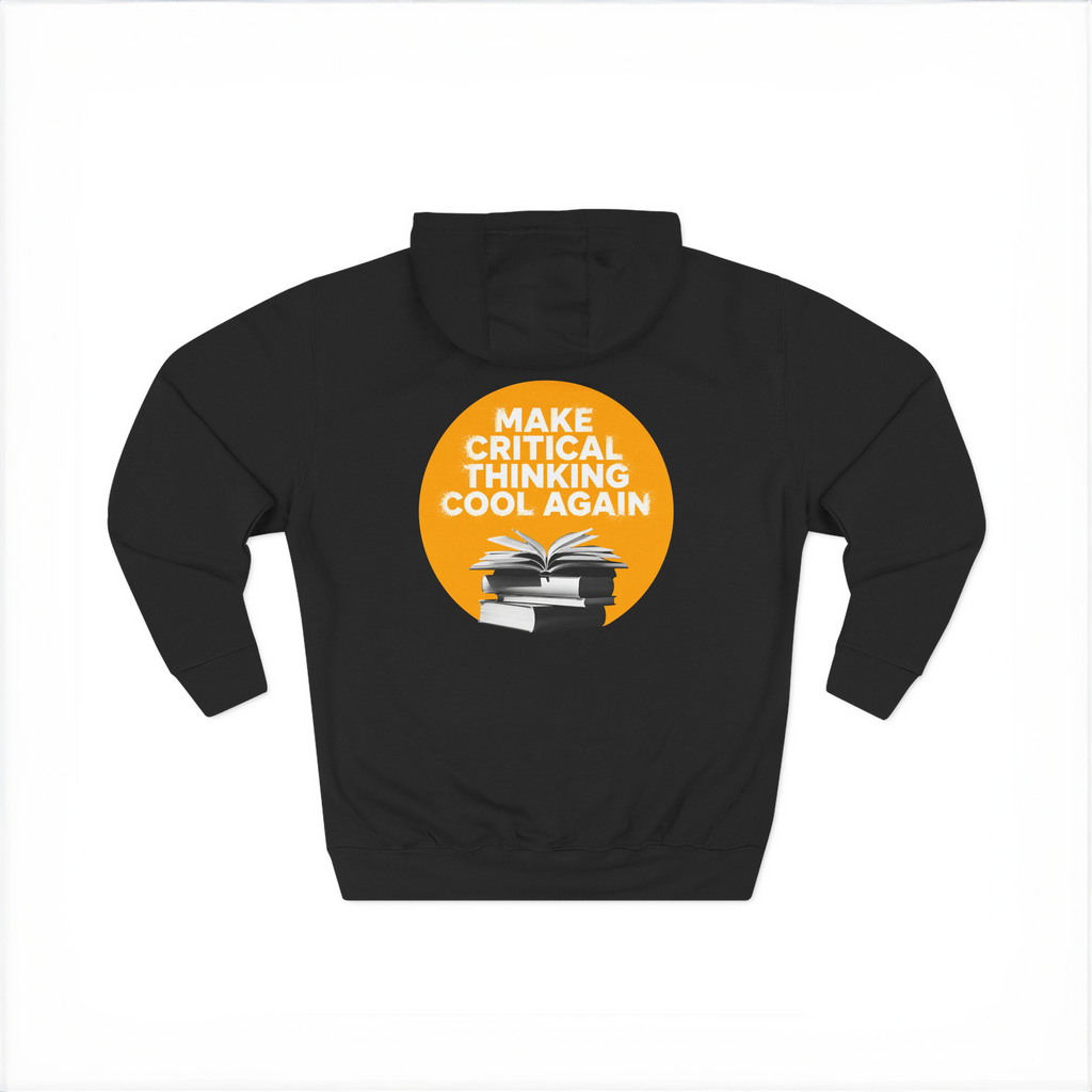 Make Critical Thinking Cool Again - Unisex Hoodie